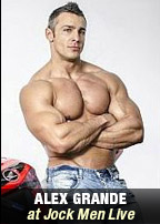 Alex Grande at Jock Men Live Muscle Bodybuilder Flexing Solo Jerkoff